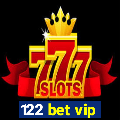 122 bet vip